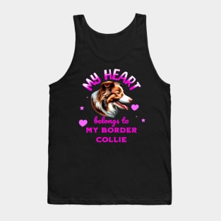 My Heart Belongs to my Border Collie Tank Top